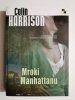 MROKI MANHATTANU - Colin Harrison 